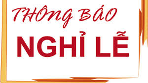 THÔNG BÁO NGHỈ LỄ